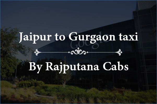 Jaipur to Gurgaon taxi cab