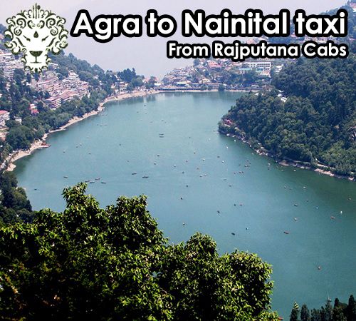 Agra to Nainital taxi from Rajputana Cabs
