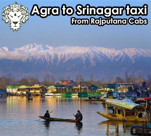 Agra to Srinagar taxi from Rajputana Cabs