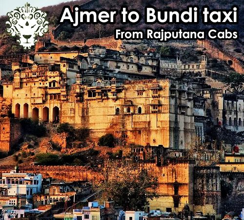 Ajmer to Bundi taxi from Rajputana Cabs
