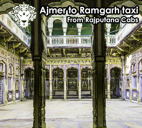 Ajmer to Ramgarh taxi from Rajputana cabs