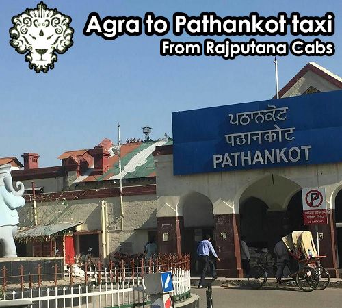 Agra to Pathankot taxi from Rajputana Cabs
