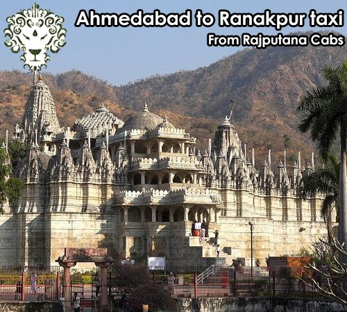 Ahmedabad to Ranakpur temple taxi from Rajputana Cabs