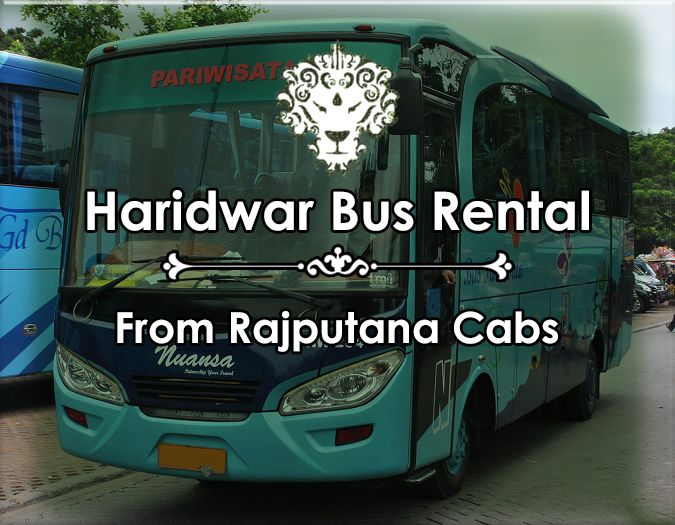 Haridwar Bus service from Rajputana Cabs