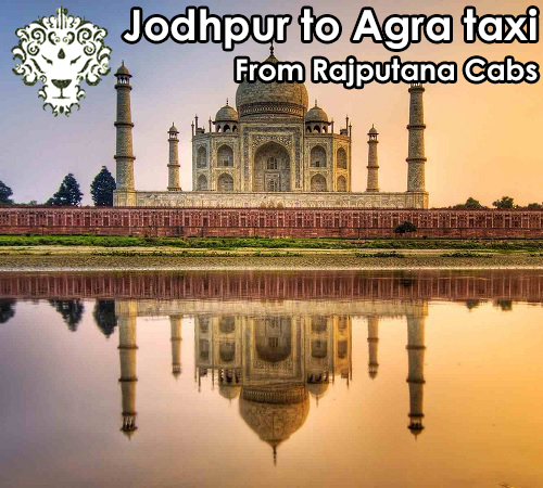 Jodhpur to Agra taxi from Rajputana Cabs