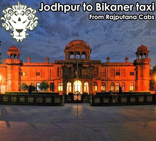 Jodhpur to Bikaner Taxi from Rajputana Cabs